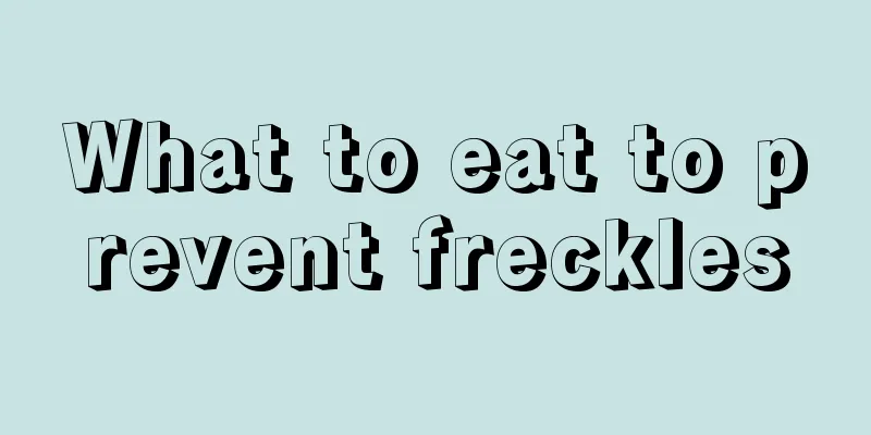 What to eat to prevent freckles