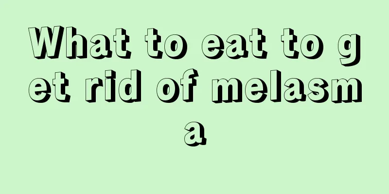 What to eat to get rid of melasma