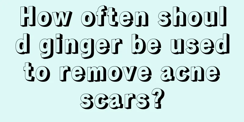 How often should ginger be used to remove acne scars?