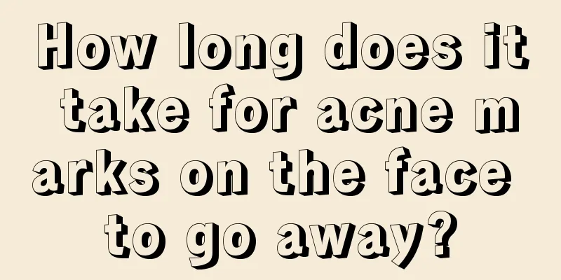 How long does it take for acne marks on the face to go away?