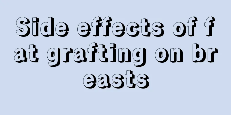 Side effects of fat grafting on breasts