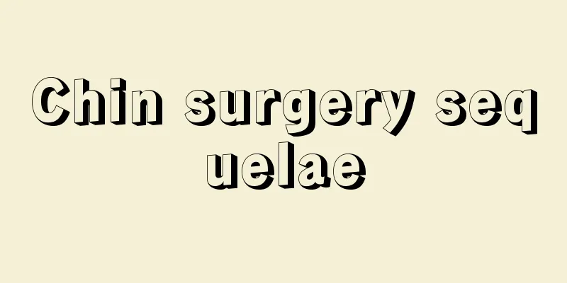 Chin surgery sequelae