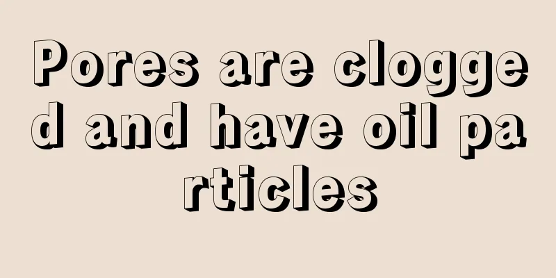 Pores are clogged and have oil particles