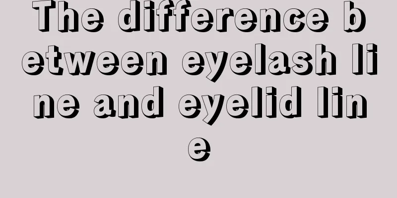 The difference between eyelash line and eyelid line