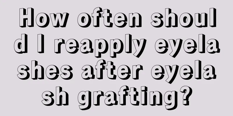 How often should I reapply eyelashes after eyelash grafting?