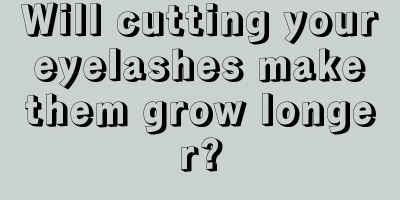 Will cutting your eyelashes make them grow longer?