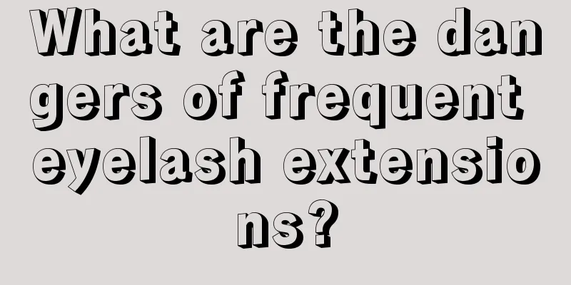 What are the dangers of frequent eyelash extensions?