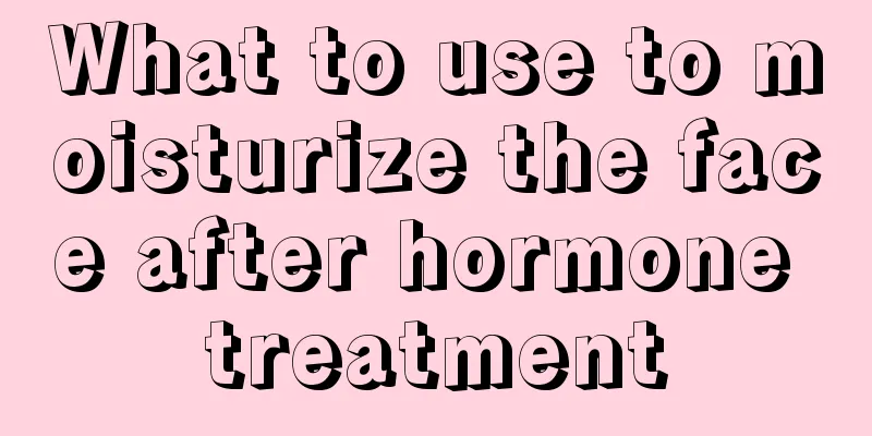 What to use to moisturize the face after hormone treatment