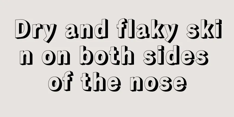 Dry and flaky skin on both sides of the nose