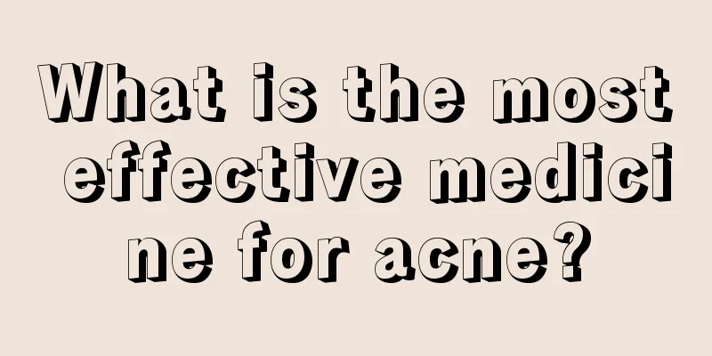 What is the most effective medicine for acne?