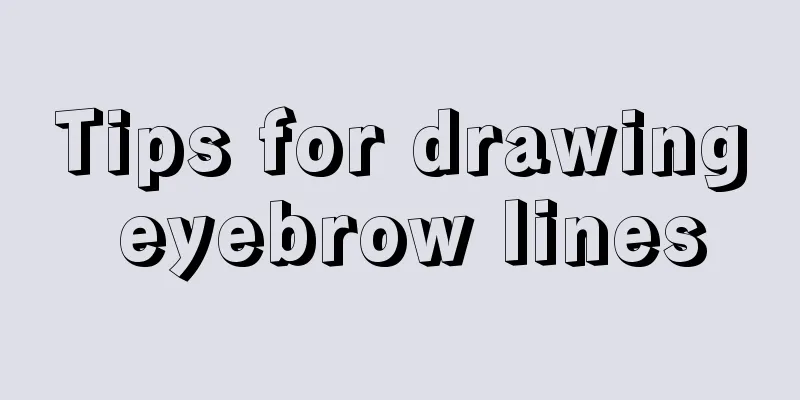 Tips for drawing eyebrow lines