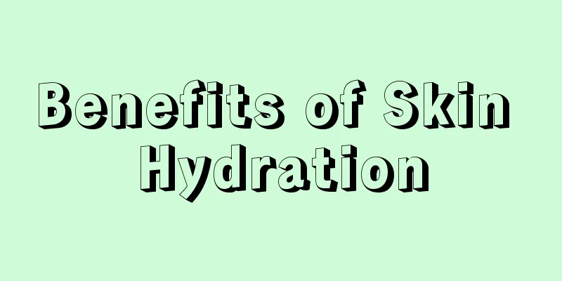 Benefits of Skin Hydration