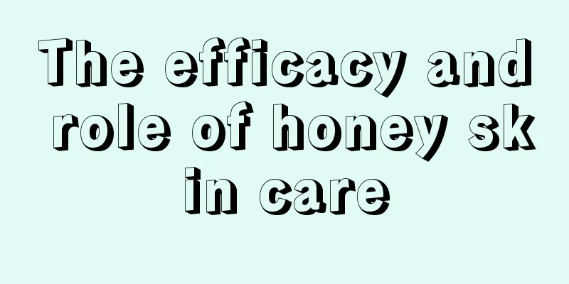 The efficacy and role of honey skin care