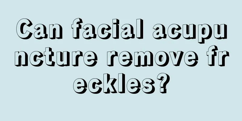 Can facial acupuncture remove freckles?