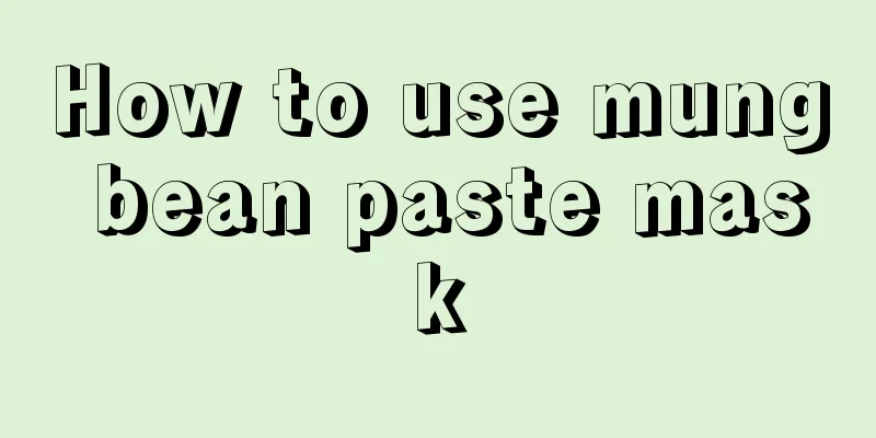 How to use mung bean paste mask