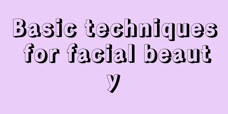 Basic techniques for facial beauty