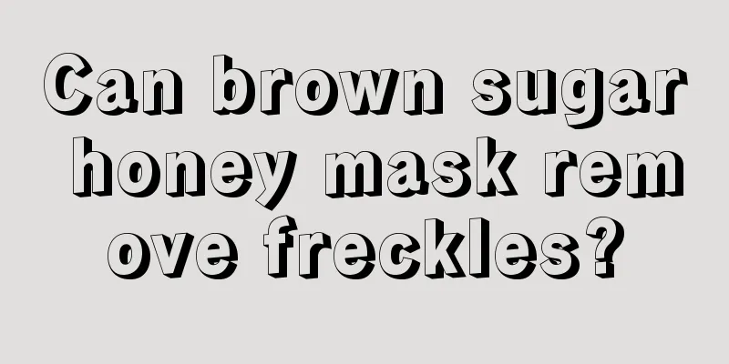 Can brown sugar honey mask remove freckles?