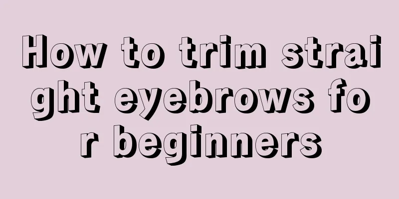 How to trim straight eyebrows for beginners