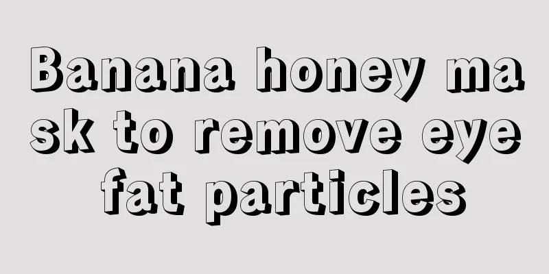 Banana honey mask to remove eye fat particles