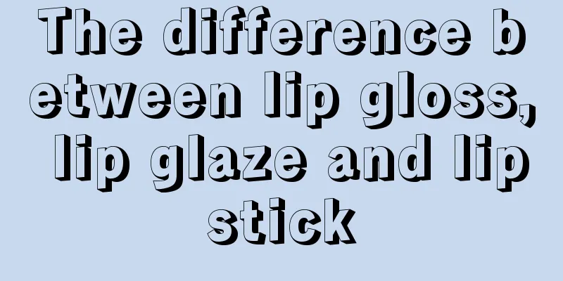 The difference between lip gloss, lip glaze and lipstick