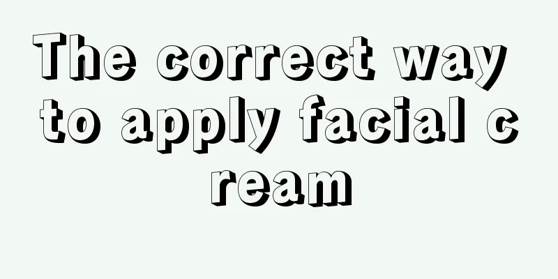 The correct way to apply facial cream