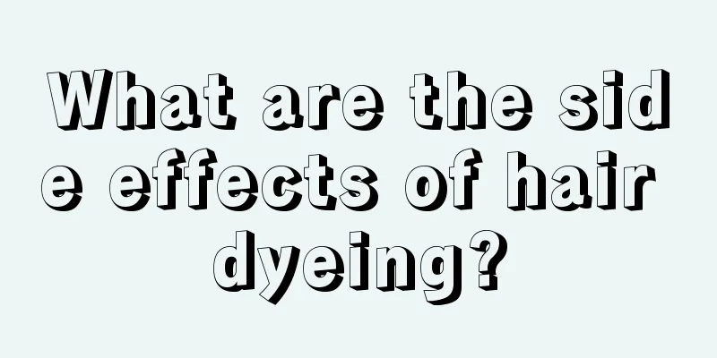 What are the side effects of hair dyeing?