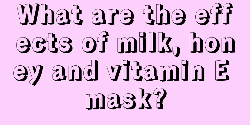 What are the effects of milk, honey and vitamin E mask?