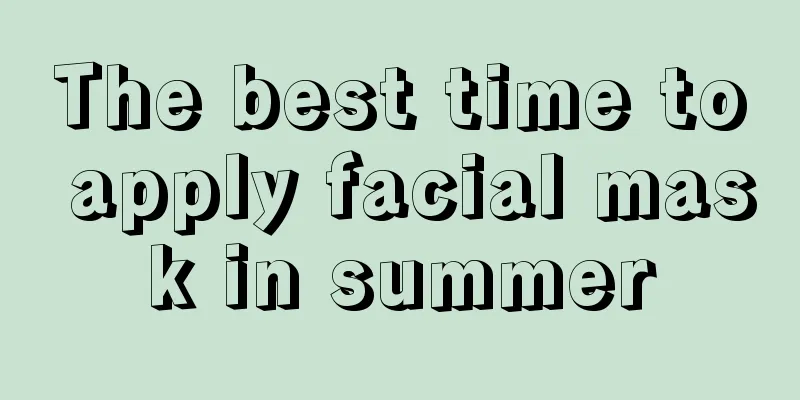 The best time to apply facial mask in summer