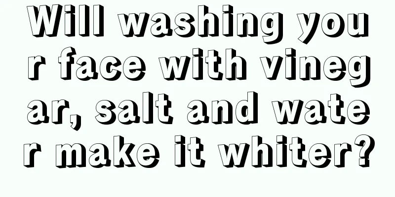 Will washing your face with vinegar, salt and water make it whiter?