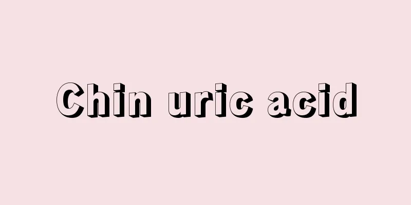 Chin uric acid