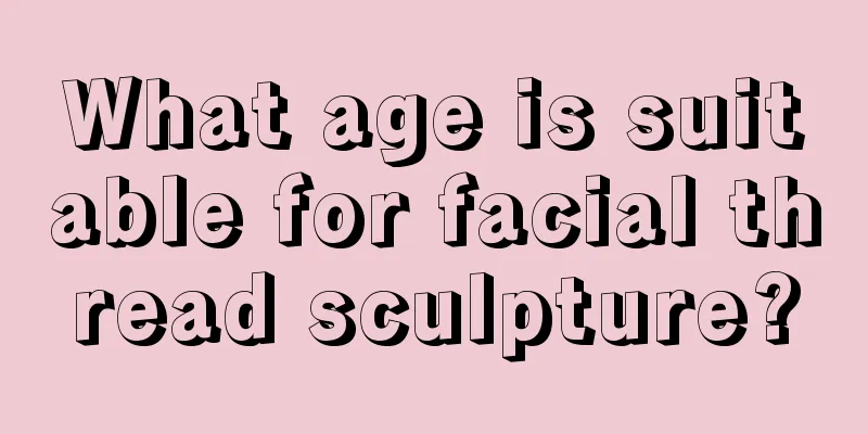 What age is suitable for facial thread sculpture?