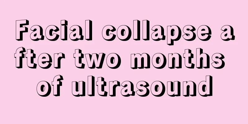 Facial collapse after two months of ultrasound