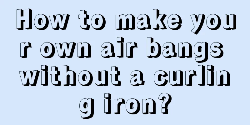 How to make your own air bangs without a curling iron?