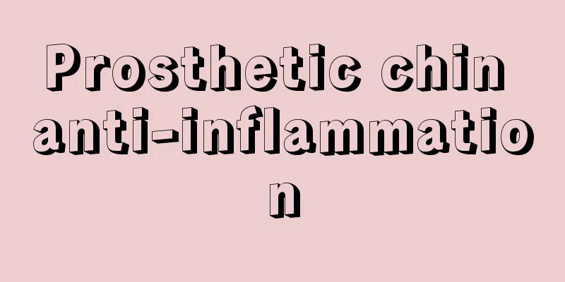 Prosthetic chin anti-inflammation