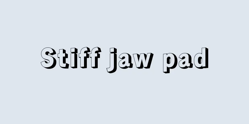 Stiff jaw pad