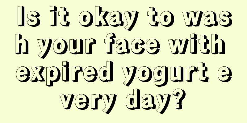 Is it okay to wash your face with expired yogurt every day?