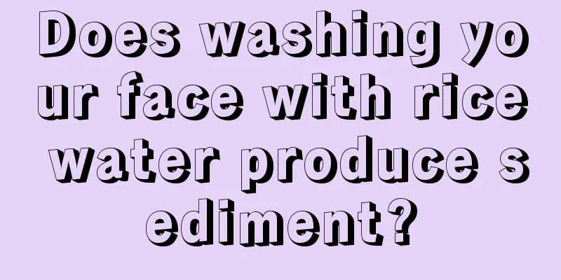 Does washing your face with rice water produce sediment?