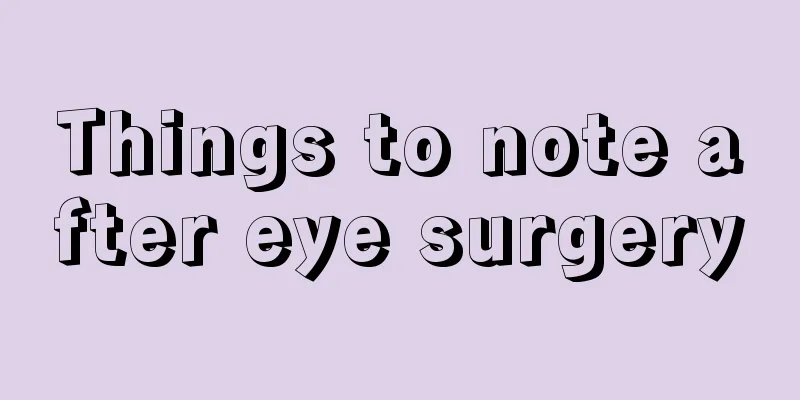 Things to note after eye surgery