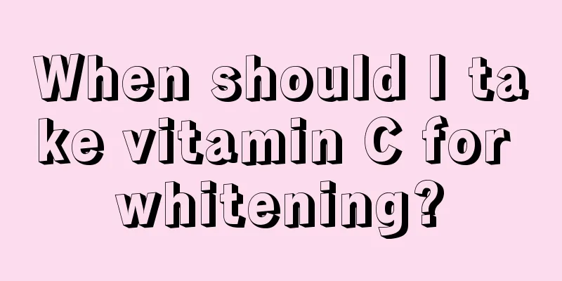 When should I take vitamin C for whitening?