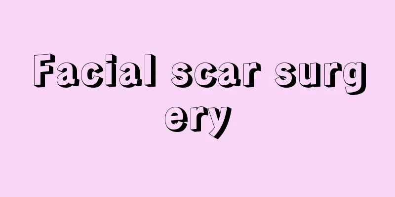 Facial scar surgery