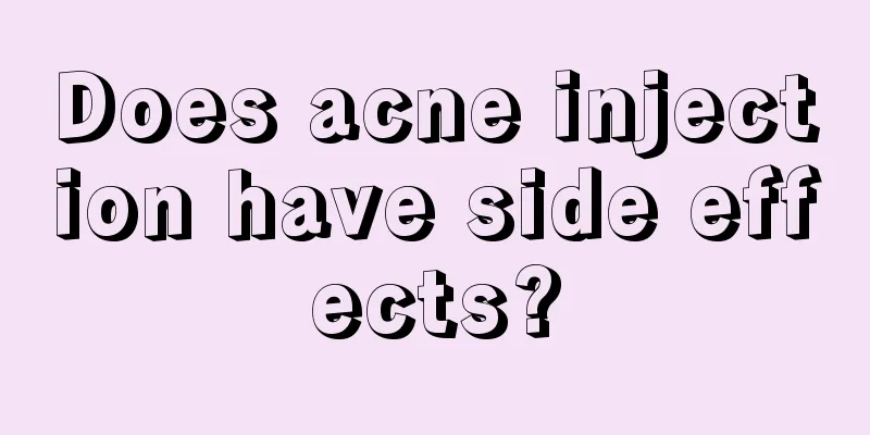 Does acne injection have side effects?