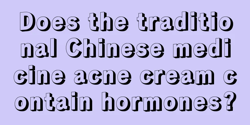 Does the traditional Chinese medicine acne cream contain hormones?