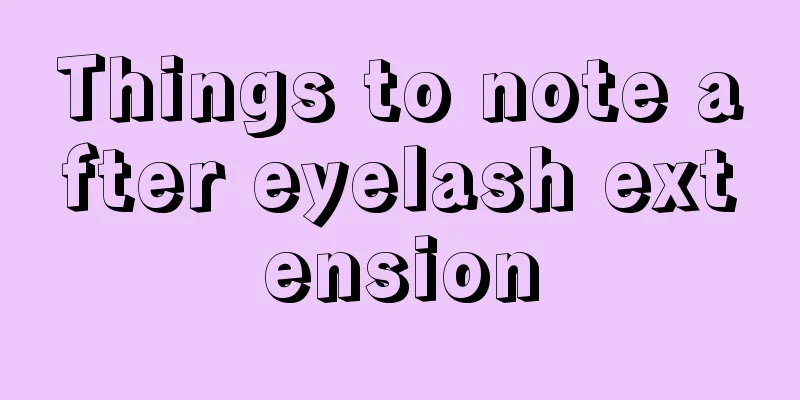 Things to note after eyelash extension