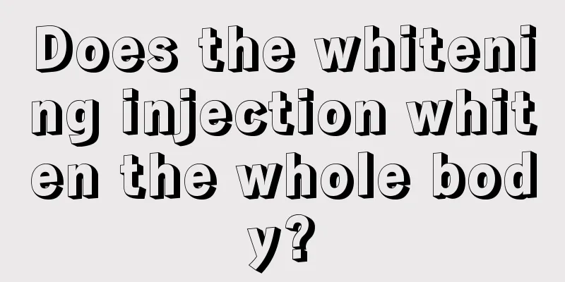 Does the whitening injection whiten the whole body?