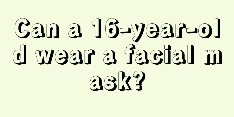 Can a 16-year-old wear a facial mask?