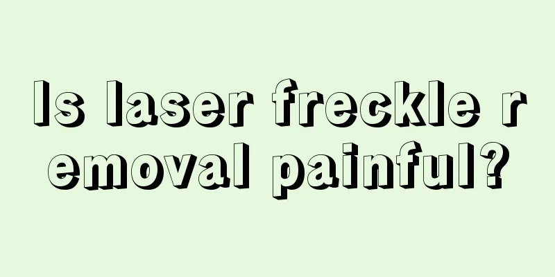 Is laser freckle removal painful?