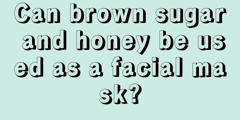 Can brown sugar and honey be used as a facial mask?