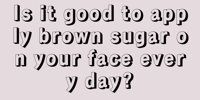 Is it good to apply brown sugar on your face every day?