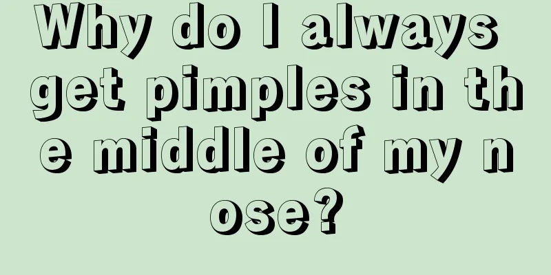 Why do I always get pimples in the middle of my nose?