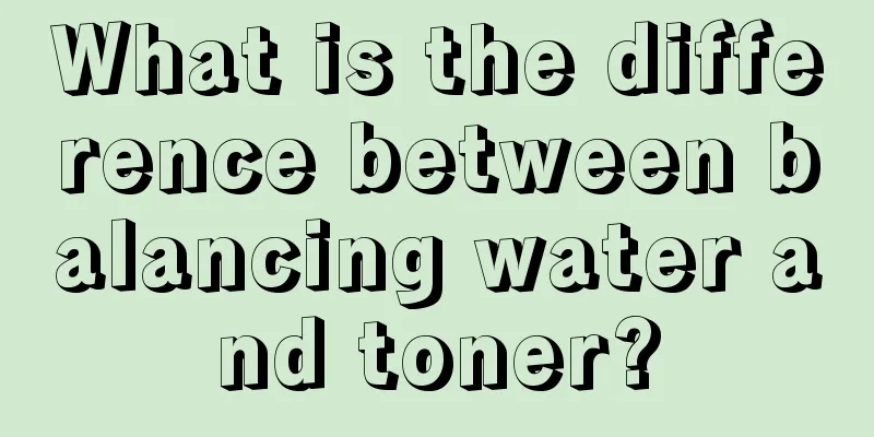 What is the difference between balancing water and toner?